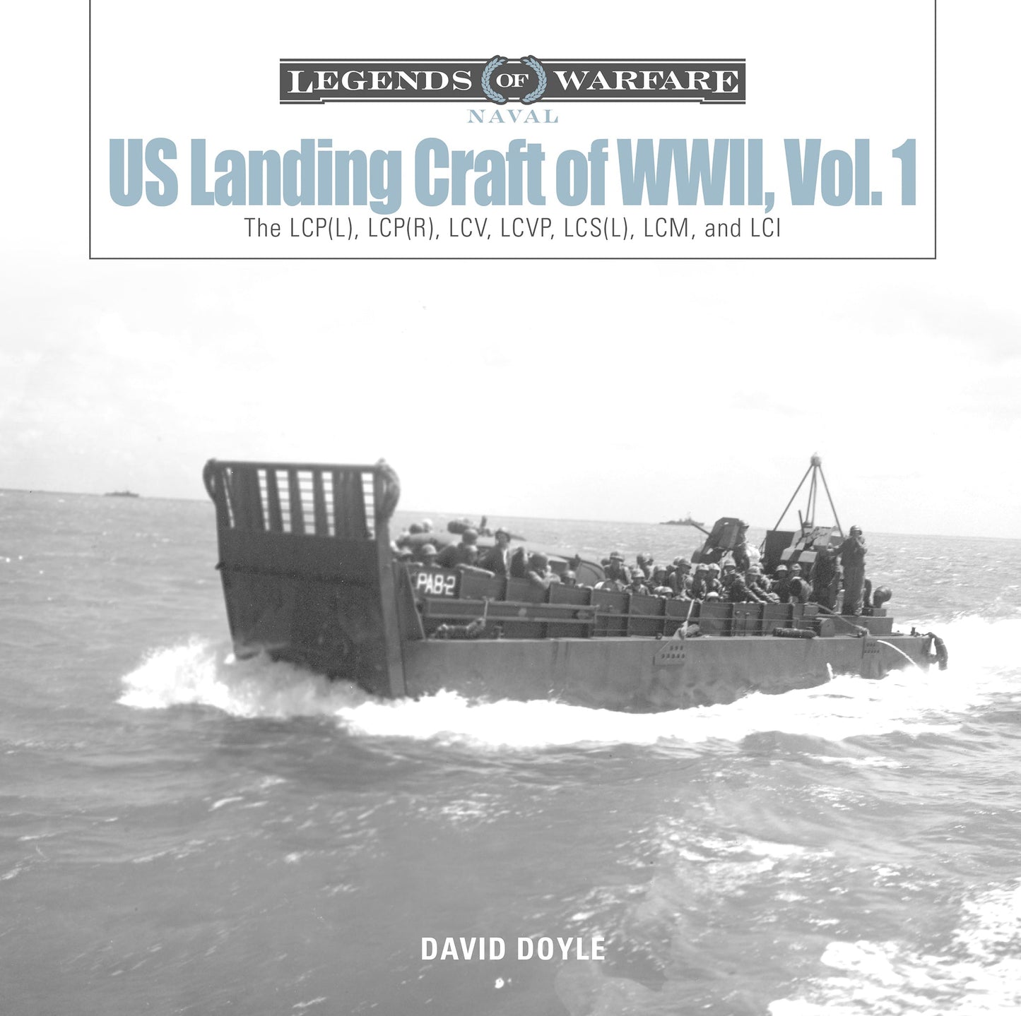 US Landing Craft of World War II, Vol. 1 by Schiffer Publishing