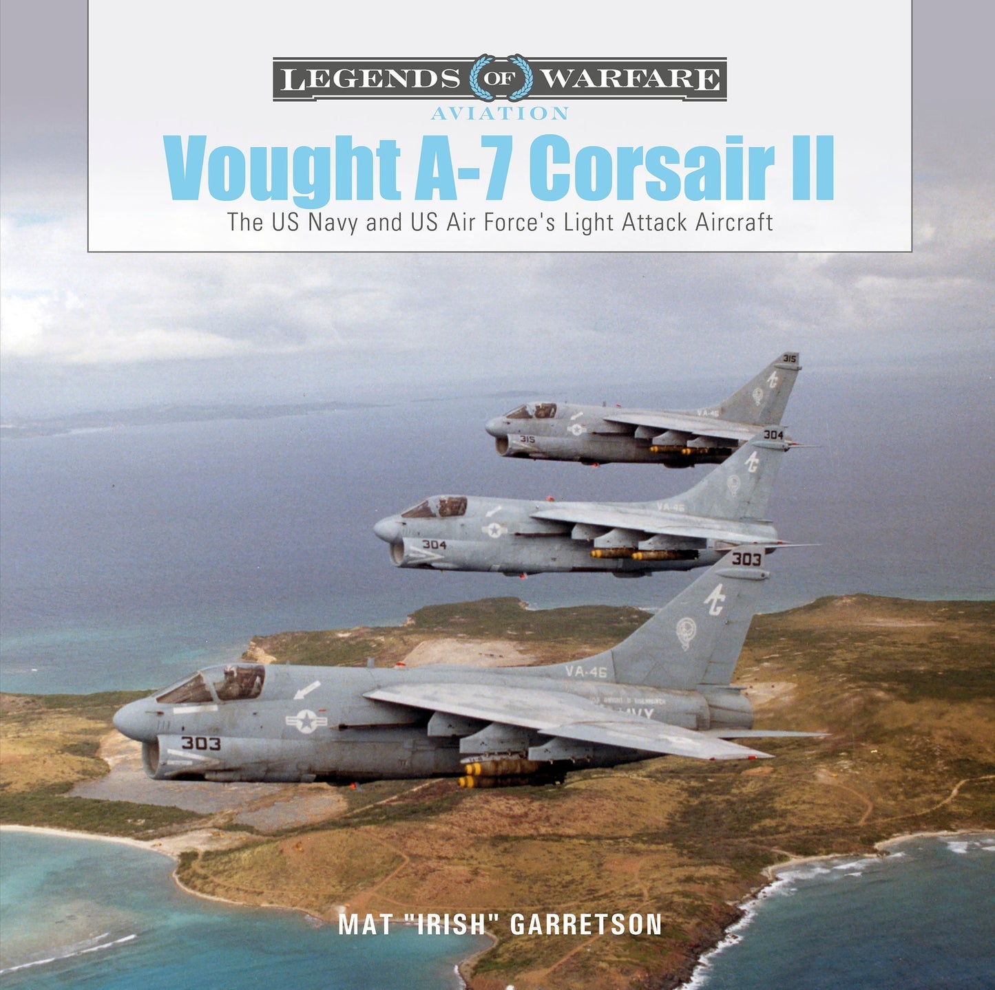 Vought A-7 Corsair II by Schiffer Publishing