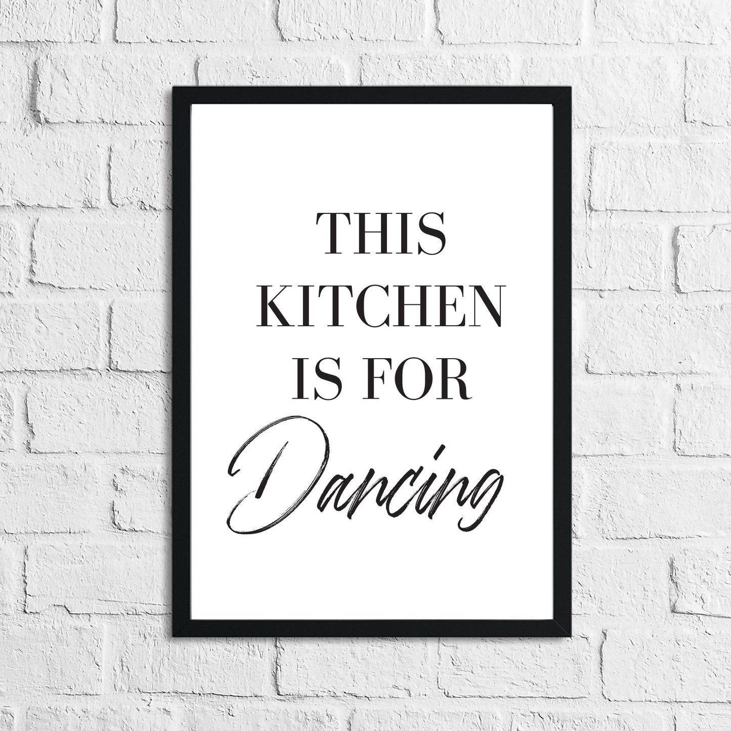 This Kitchen Is Made For Dancing Simple Wall Decor Print by WinsterCreations™ Official Store