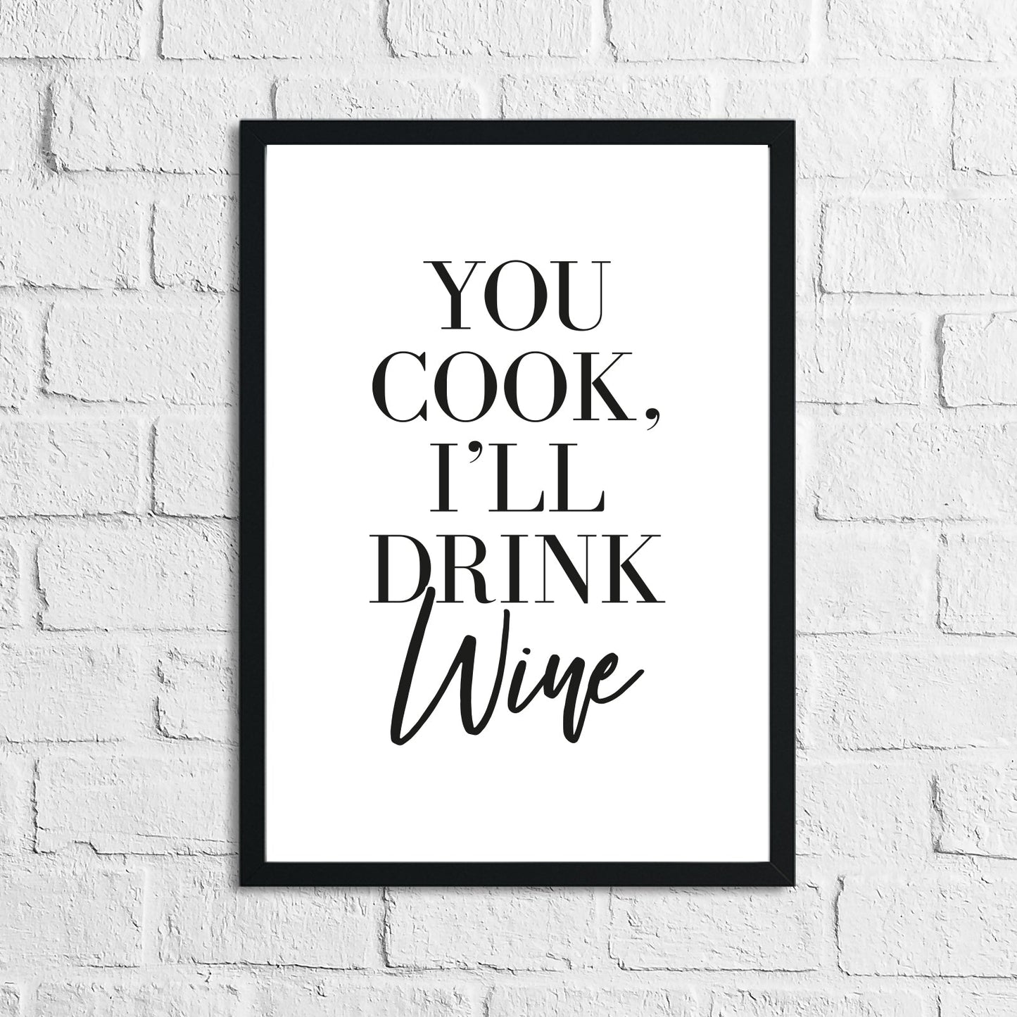 You Cook, I'll Drink Wine Alcohol Kitchen Wall Decor Print by WinsterCreations™ Official Store