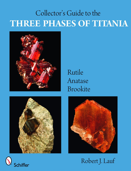 Collector's Guide to the Three Phases of Titania by Schiffer Publishing