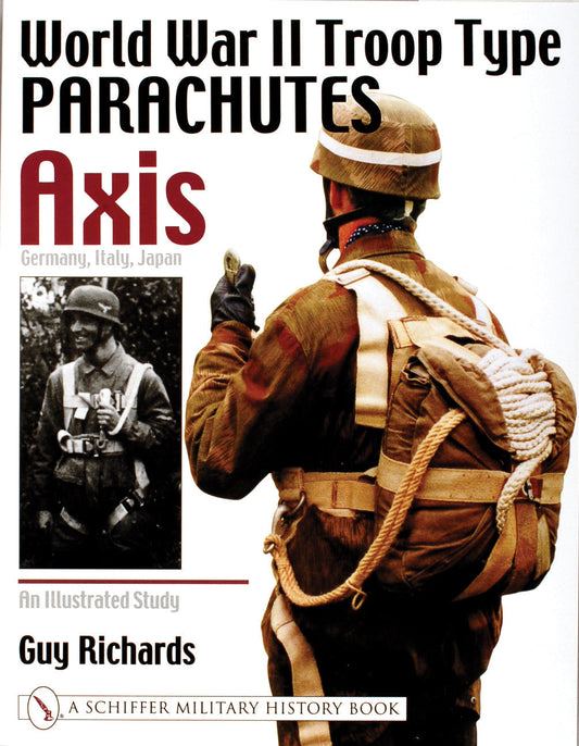 World War II Troop Type Parachutes Axis: Germany, Italy, Japan by Schiffer Publishing