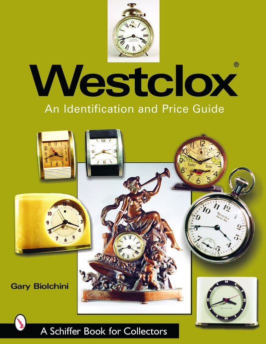 Westclox: An Identification and Price Guide by Schiffer Publishing