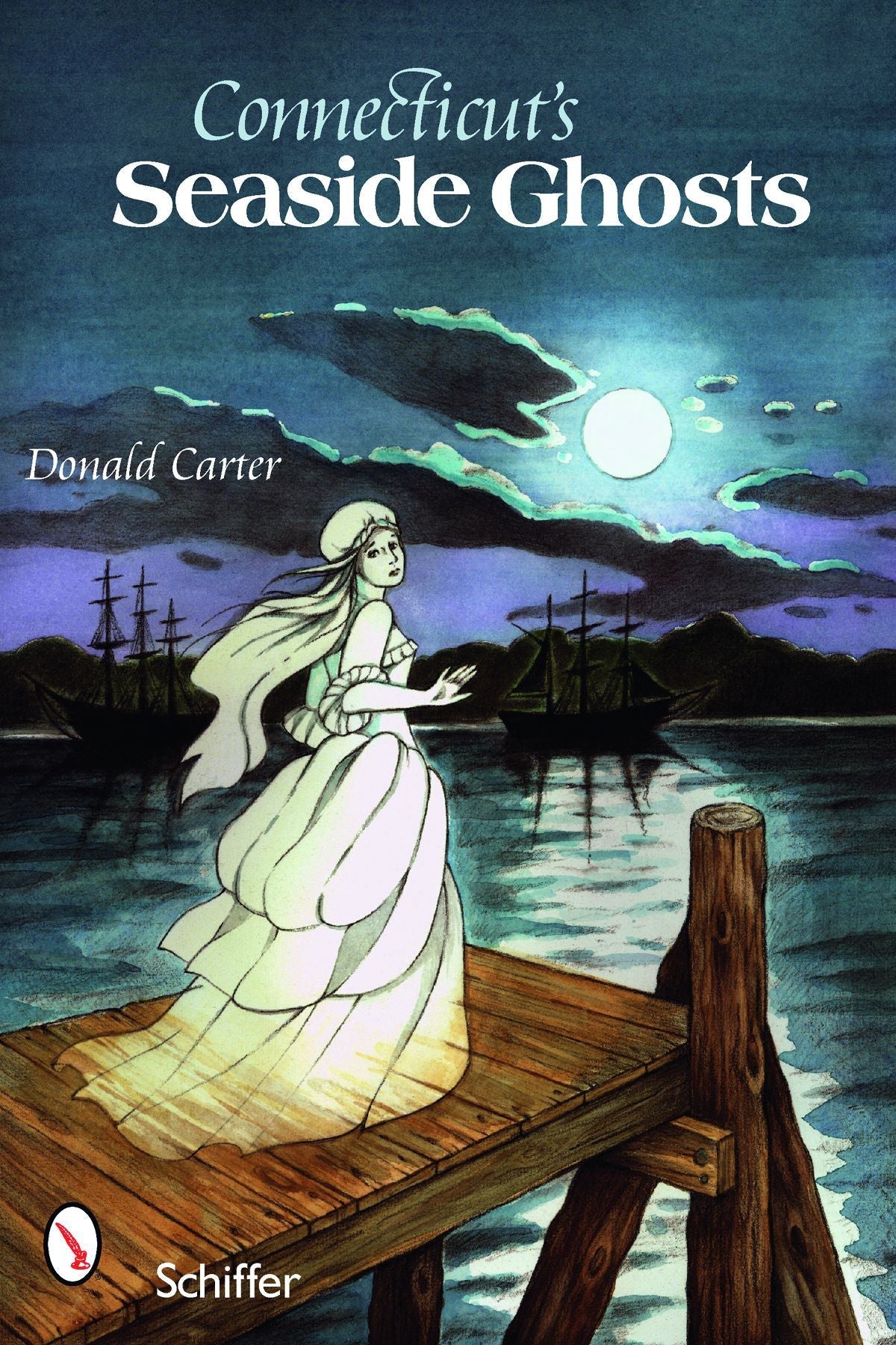 Connecticut’s Seaside Ghosts by Schiffer Publishing