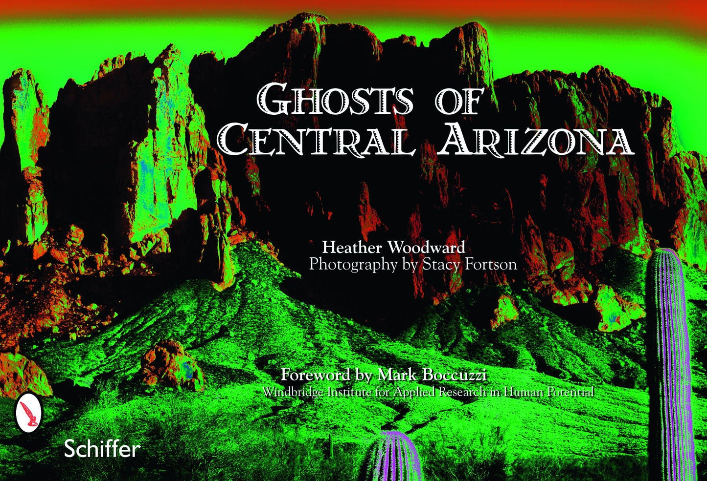 Ghosts of Central Arizona by Schiffer Publishing