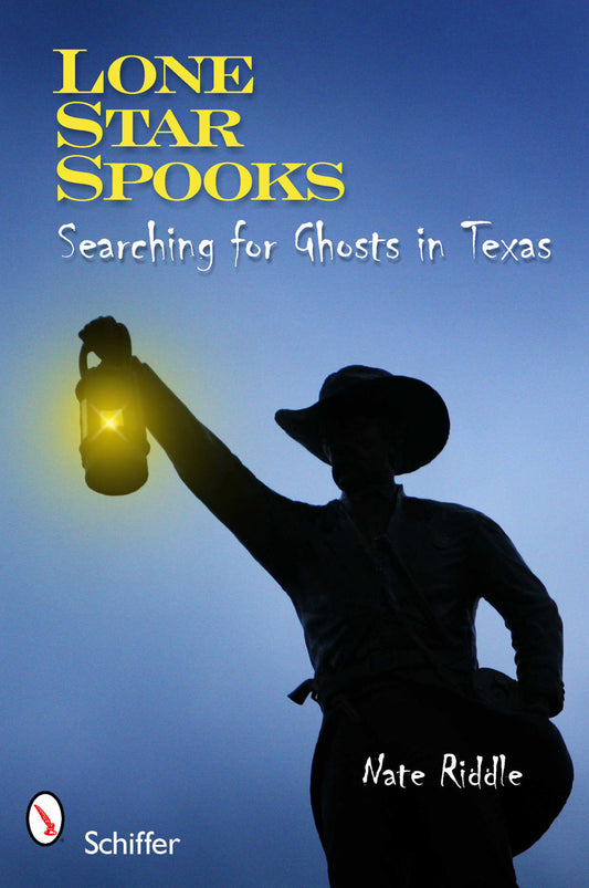 Lone Star Spooks by Schiffer Publishing