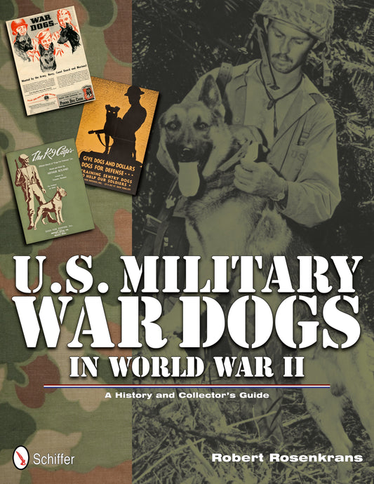 U.S. Military War Dogs in World War II by Schiffer Publishing