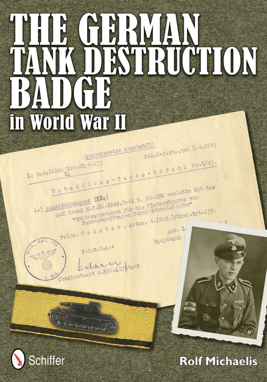 The German Tank Destruction Badge in World War II by Schiffer Publishing