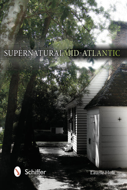 Supernatural Mid-Atlantic by Schiffer Publishing