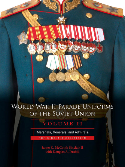 World War II Parade Uniforms of the Soviet Union • Vol.2 by Schiffer Publishing