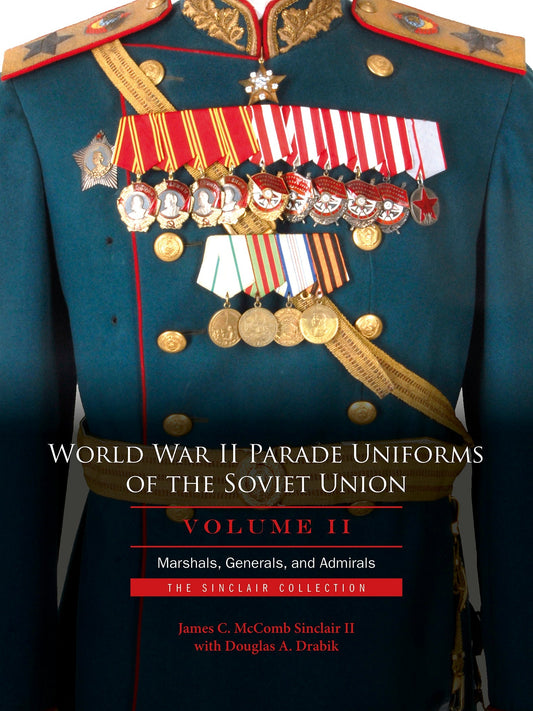 World War II Parade Uniforms of the Soviet Union • Vol.2 by Schiffer Publishing