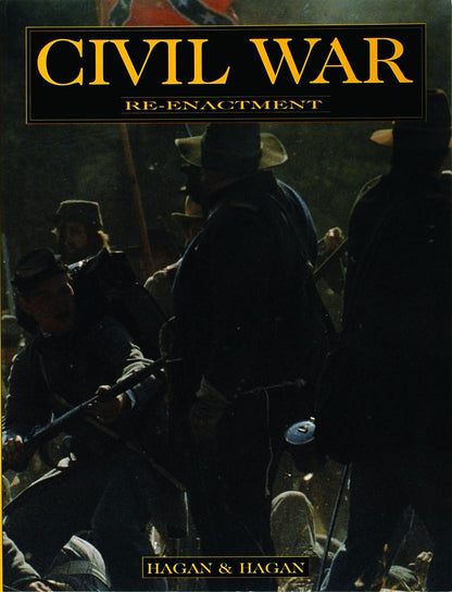 Civil War Re-enactment by Schiffer Publishing