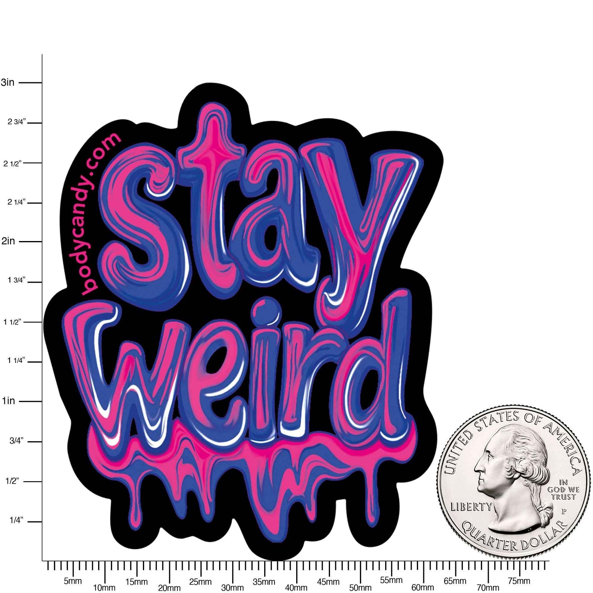 Stay Weird Sticker by Onyx O