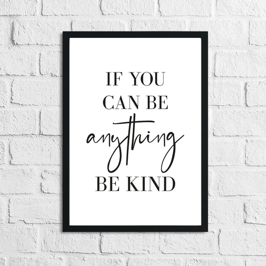 If You Can Be Anything Be Kind Inspirational Wall Decor Home Quote Print by WinsterCreations™ Official Store