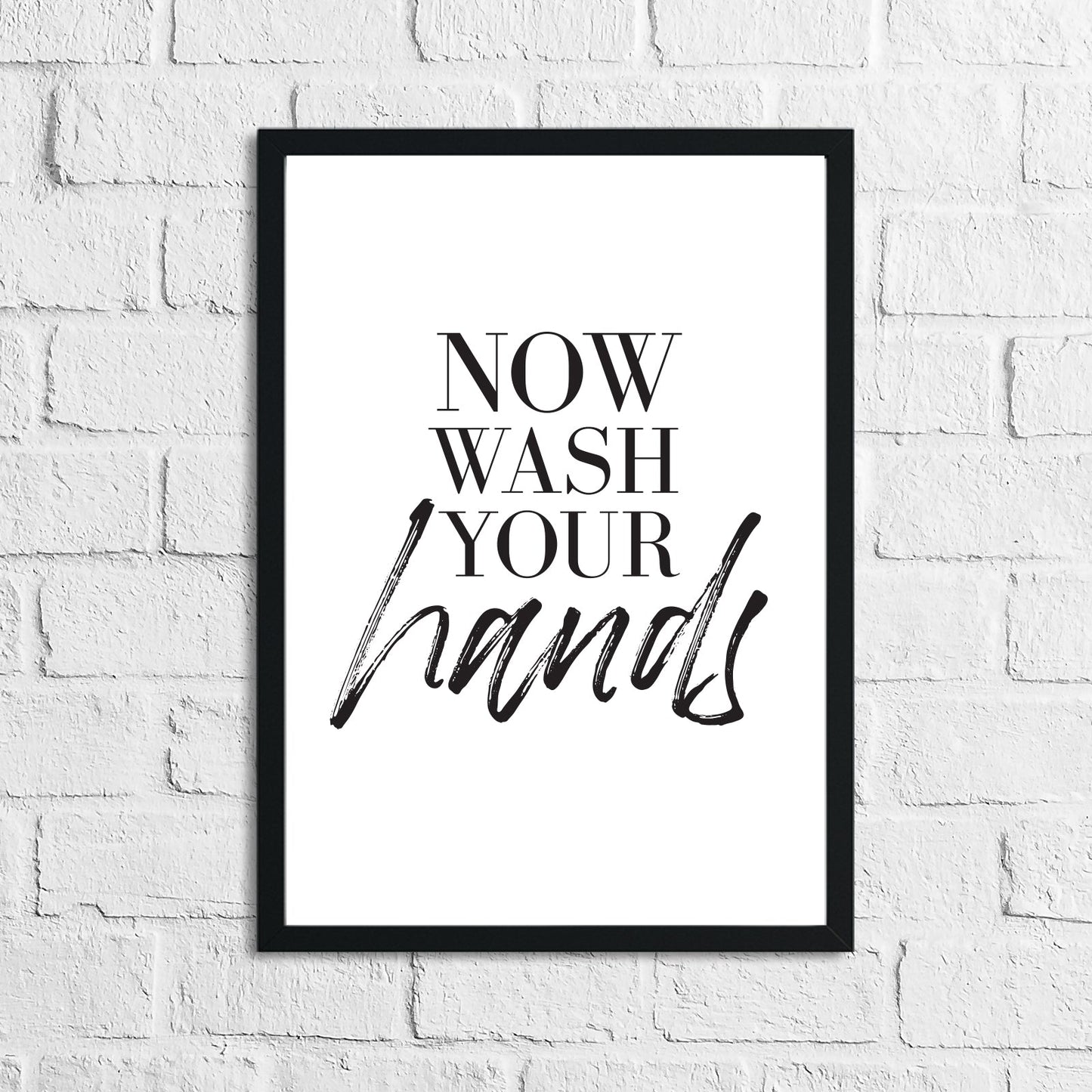 Now Wash Your Hands 2 Bathroom Wall Decor Print by WinsterCreations™ Official Store