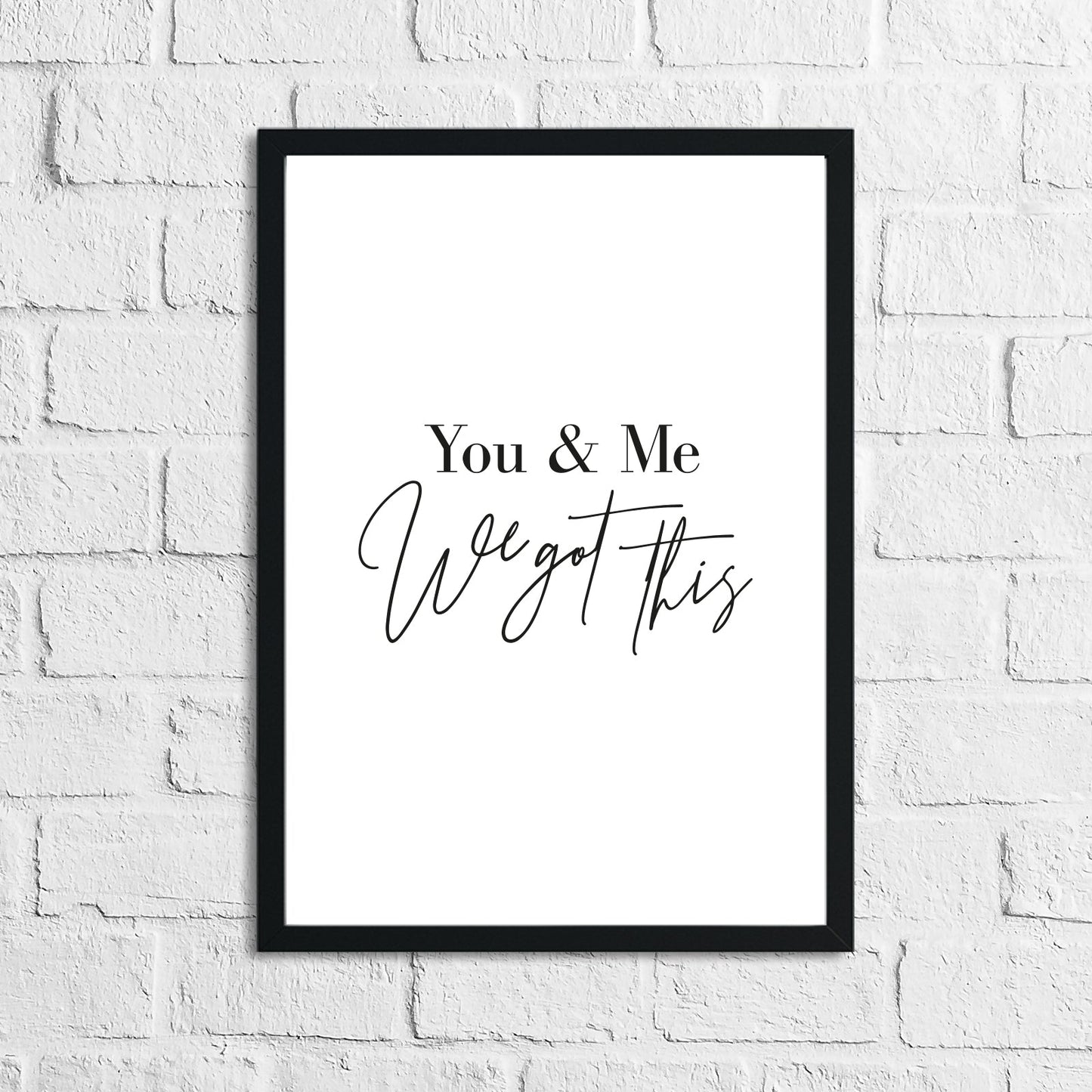 You & Me We Got This Bedroom Home Wall Decor Print by WinsterCreations™ Official Store
